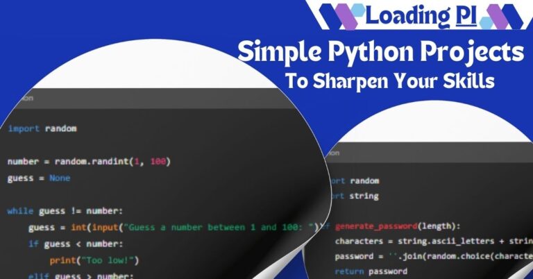 Simple Python Projects to Sharpen Your Skills