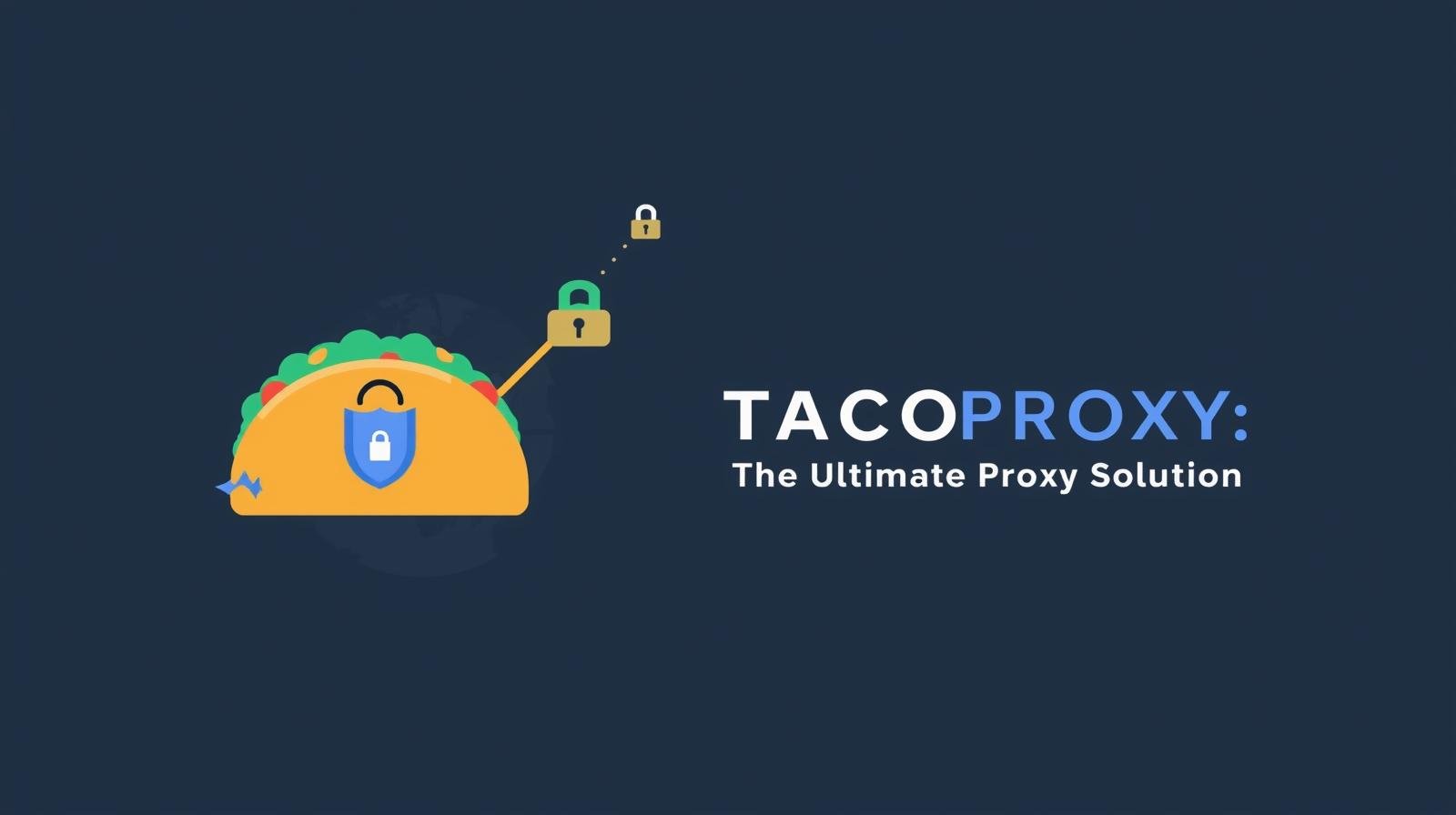 Taco Proxy
